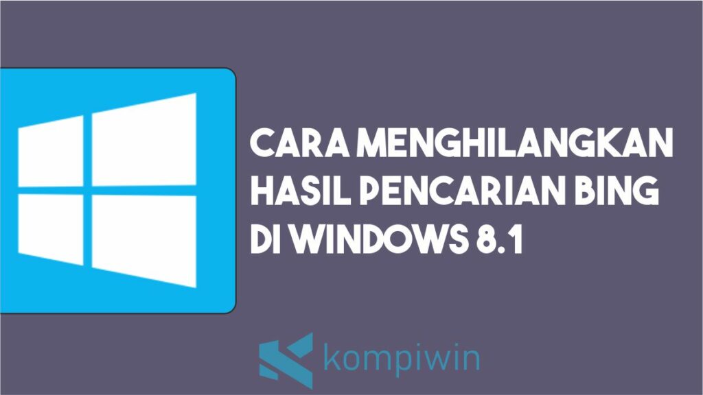 Cara Menghilangkan Hasil Pencarian di Windows 8.1