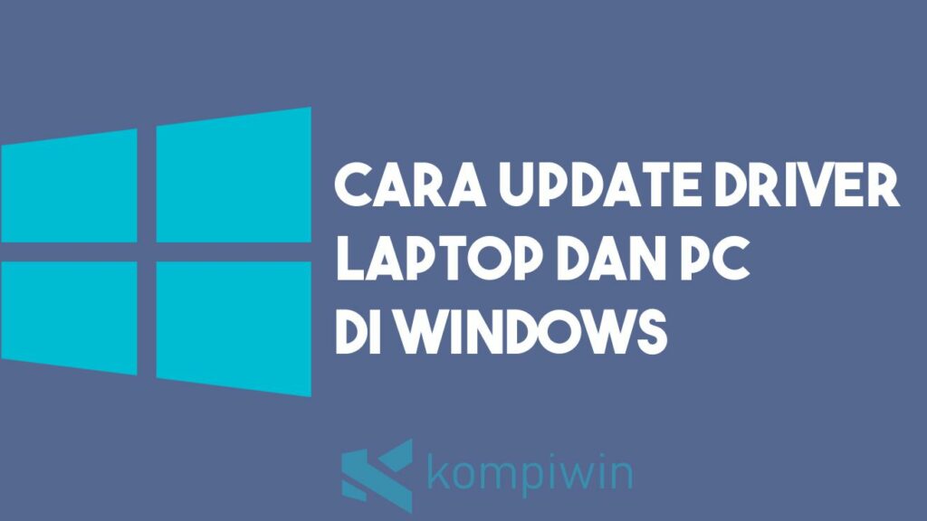 Cara Update Driver Laptop dan PC di Windows