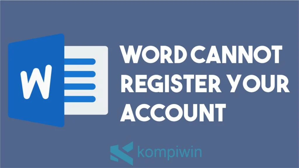 Word Cannot Register Your Account