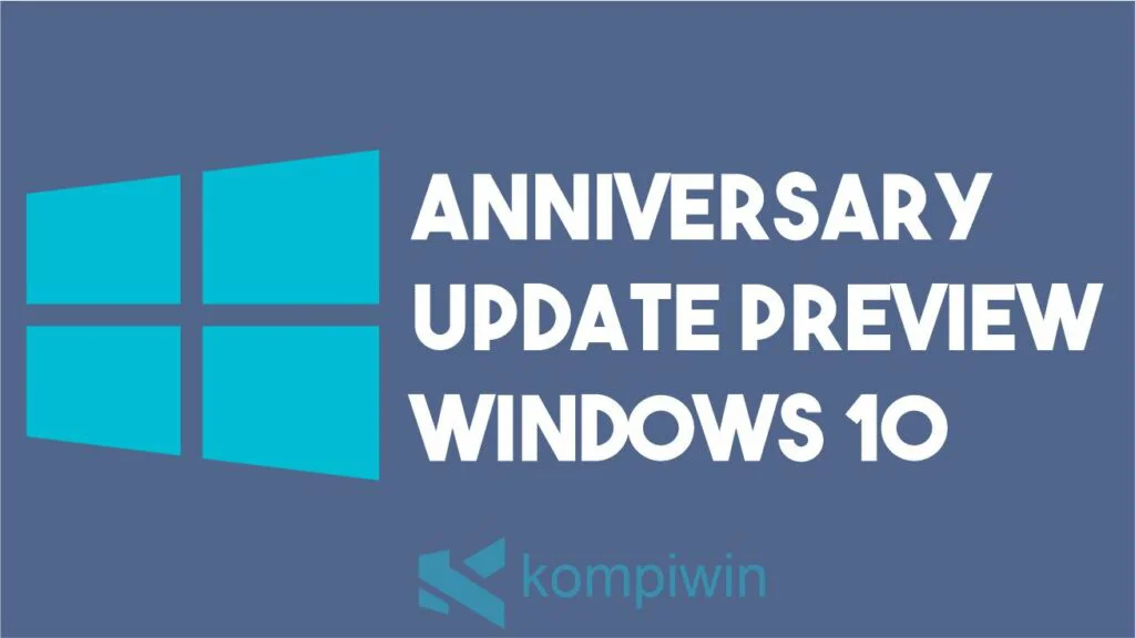 Anniversary Update Preview Windows 10