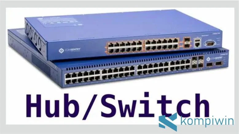 Bentuk Fisik Hub dan Switch