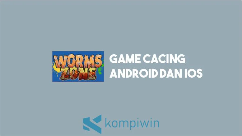 Game Cacing Android dan iOS HITS