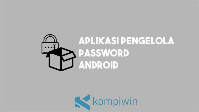 Aplikasi Pengelola Password Android