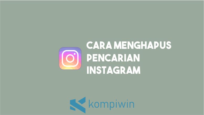 Cara Menghapus Pencarian Instagram