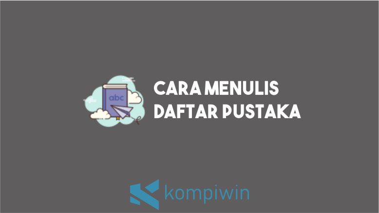 Cara Menulis Daftar Pustaka
