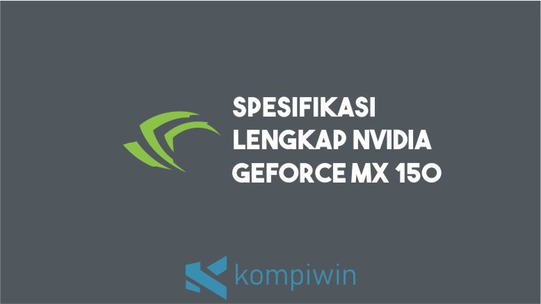 Spesifikasi Nvidia Geforce MX 150