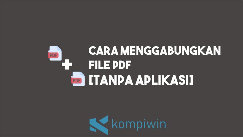 Cara Menggabungkan File PDF