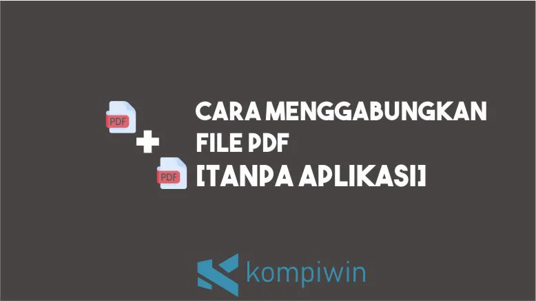 Cara Menggabungkan File PDF