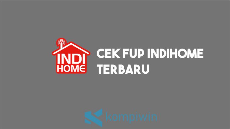 Cek FUP Indihome Tebaru