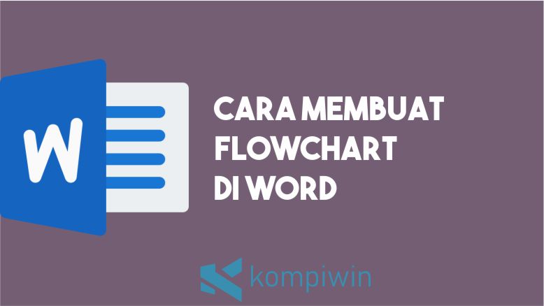 Cara Membuat Flowchart di Word