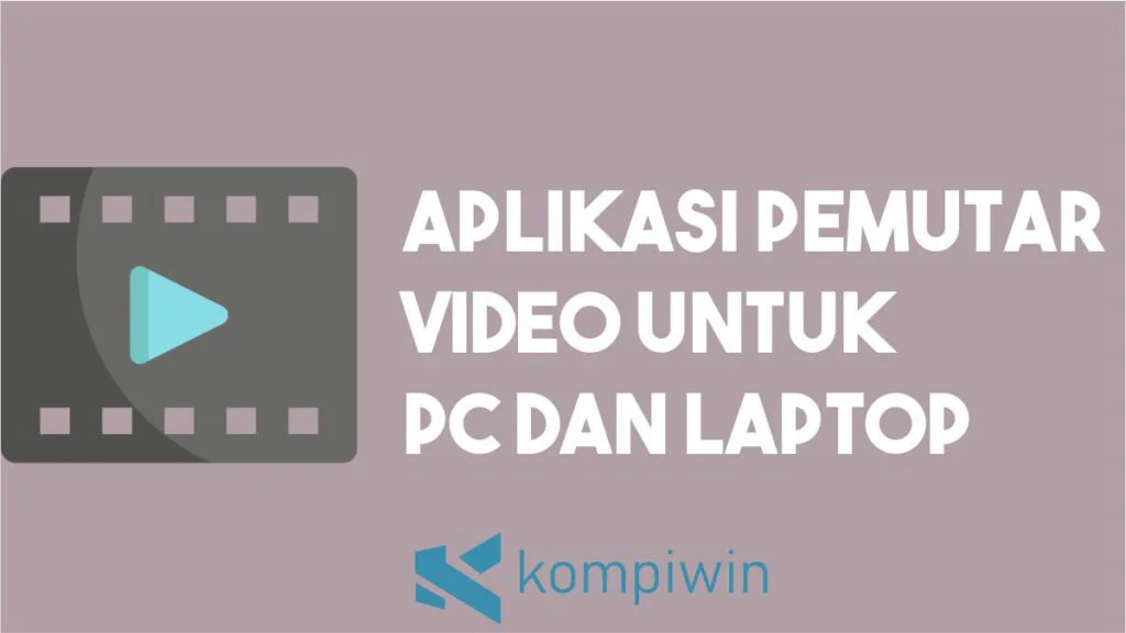 Aplikasi Pemutar Video PC