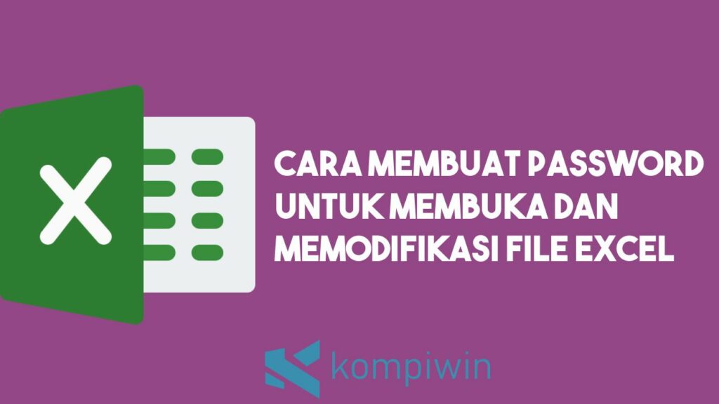 Cara Membuat Password untuk Membuka dan Memodifikasi File Excel