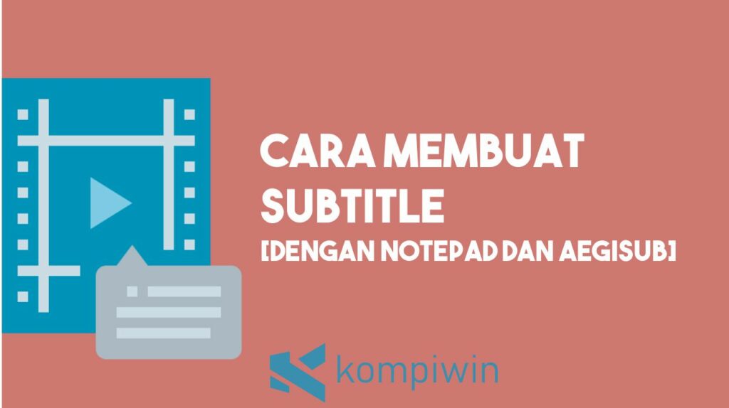 Cara Membuat Subtitle