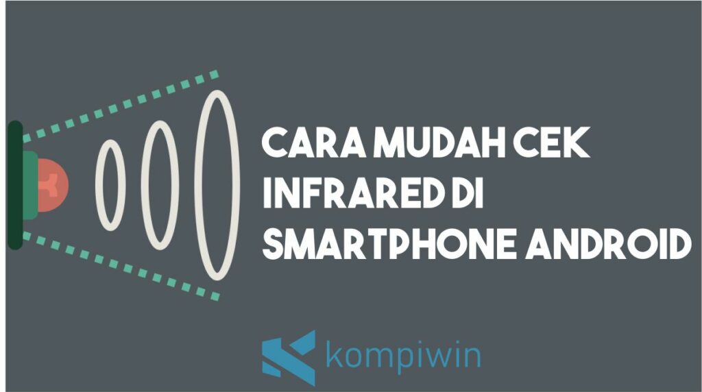 Cara Cek Infrared di Android