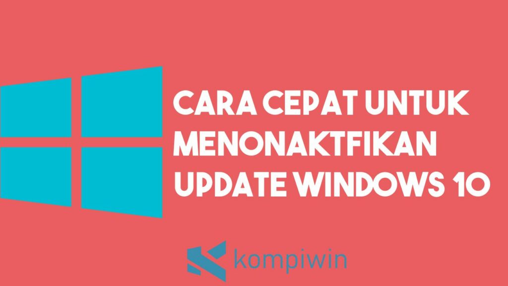 Cara Menonaktifkan Update Windows 10