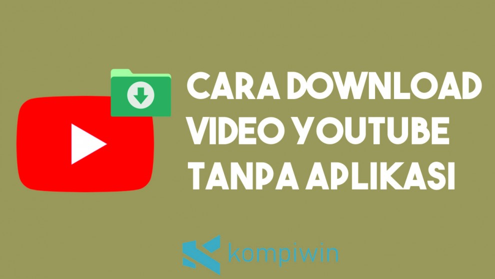 Cara Download Video Youtube Tanpa Software