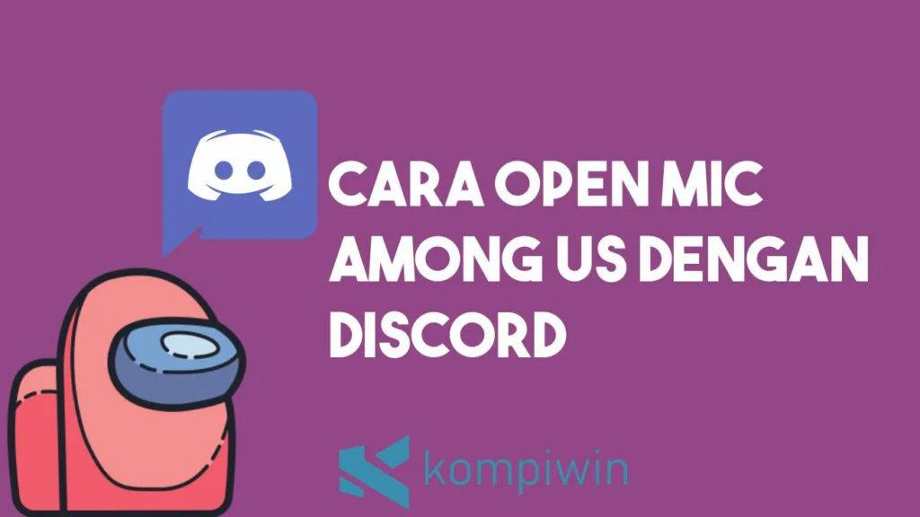 Cara Open Mic Among Us di Discord