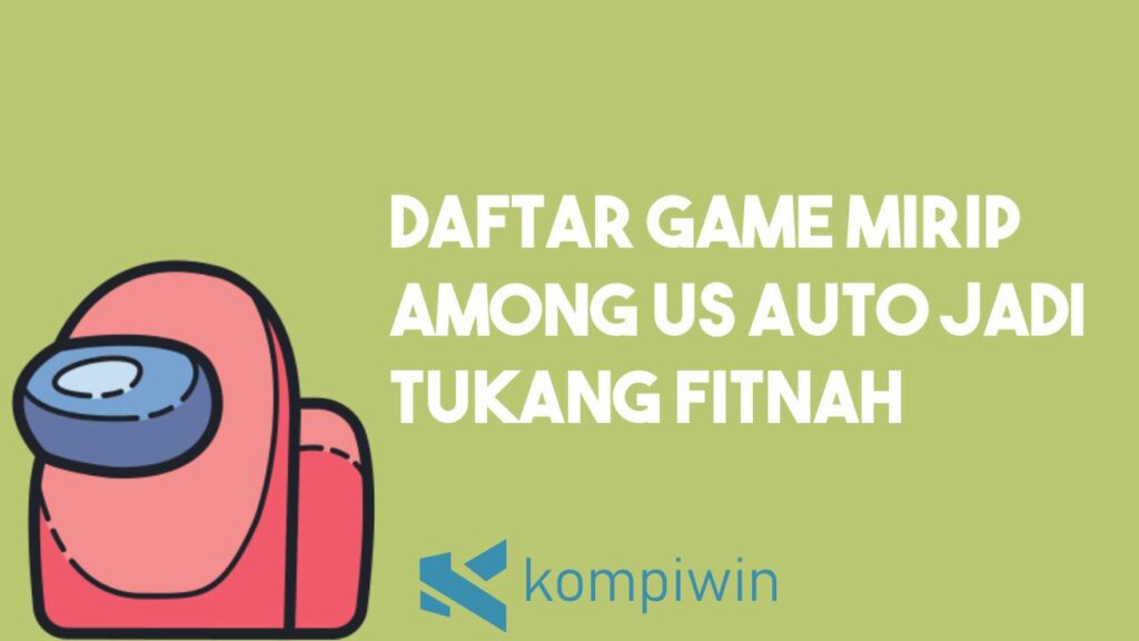 Game Mirip Among Us