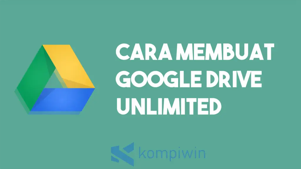 [GRATIS] Cara Membuat Google Drive Unlimited | (Terbaru) 1