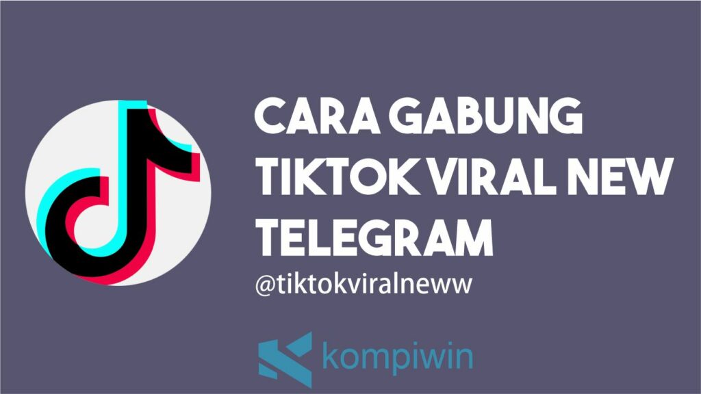 Cara Gabung Channel Tiktok Viral New Telegram @tiktokviralneww