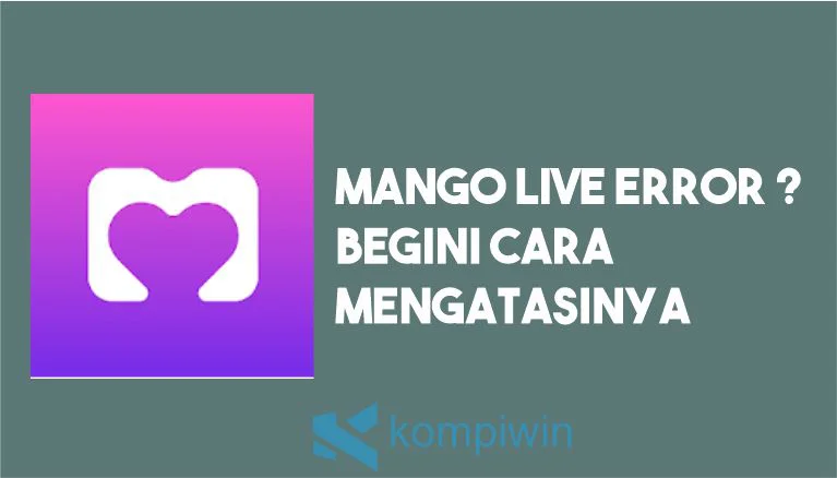 Cara Mengatasi Mango Live Error