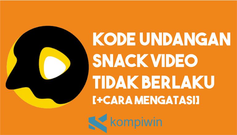 Kode Undangan Tidak Berlaku Snack Video