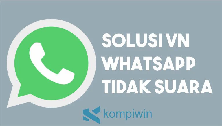 Solusi Voice Note WhatsApp Tidak Ada Suara