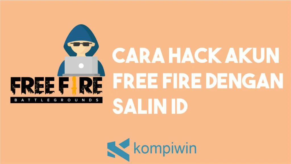 Cara Hack Akun Free Fire Dengan Salin ID