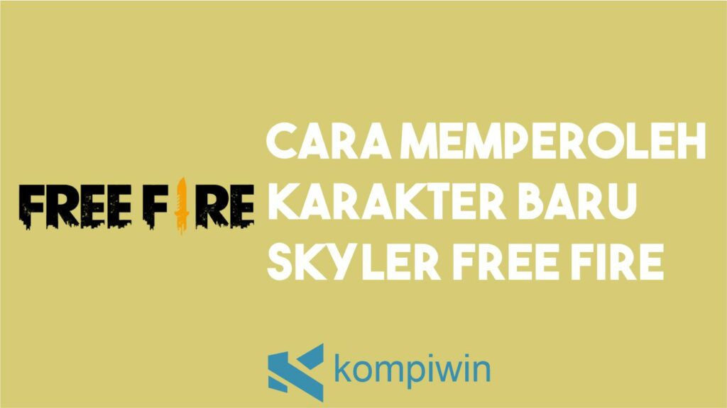 Cara Memperoleh Karakter Baru Skyler Free Fire