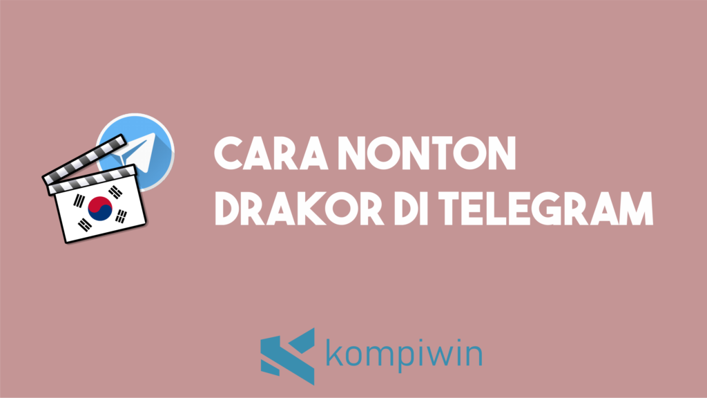 Cara Nonton Drakor Di Telegram 1
