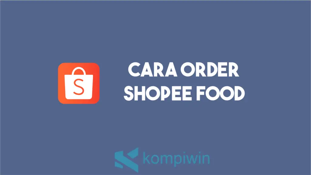 Cara Order Shopee Food