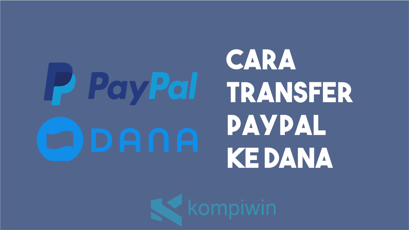 Cara Transfer Paypal Ke Dana