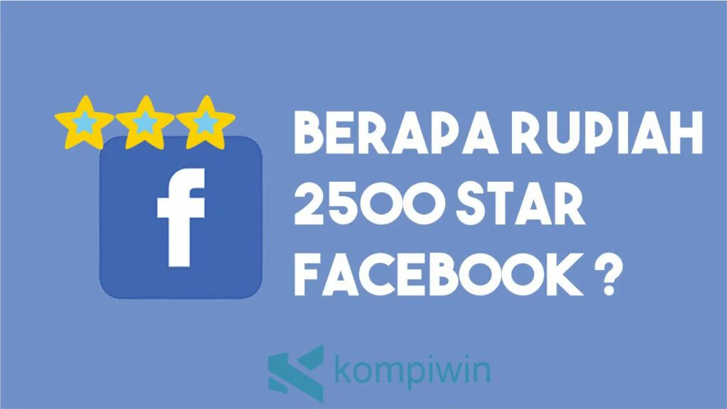 Berapa Rupiah 2500 Star Facebook