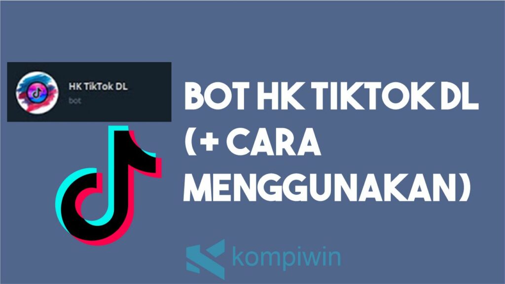 Bot HK TikTok DL