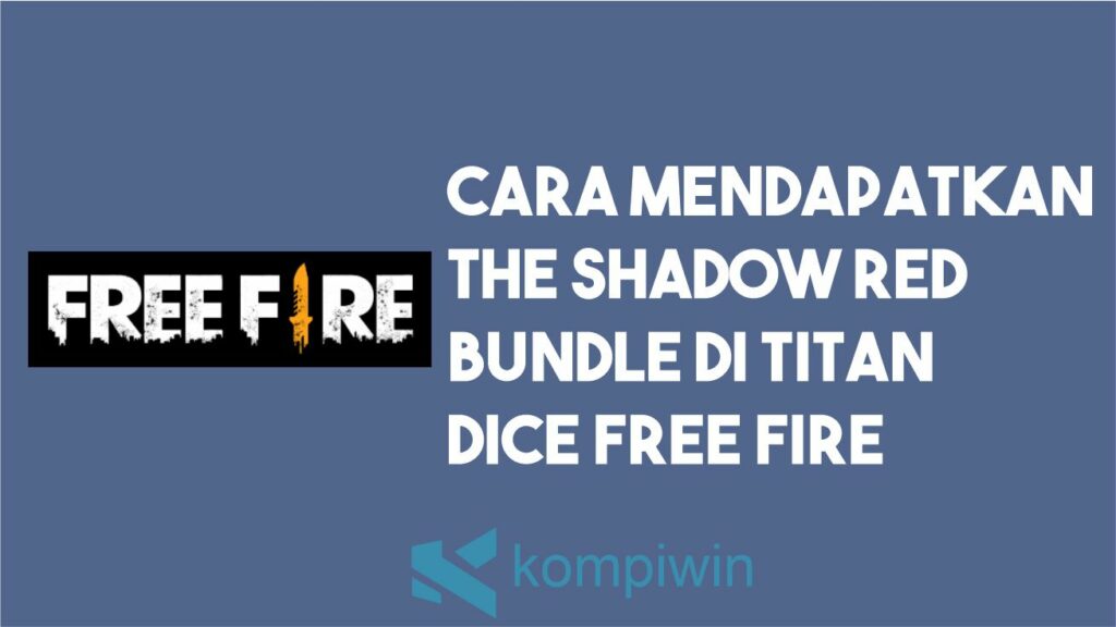 Cara Mendapatkan The Shadow Red Bundle di Titan Dice FF