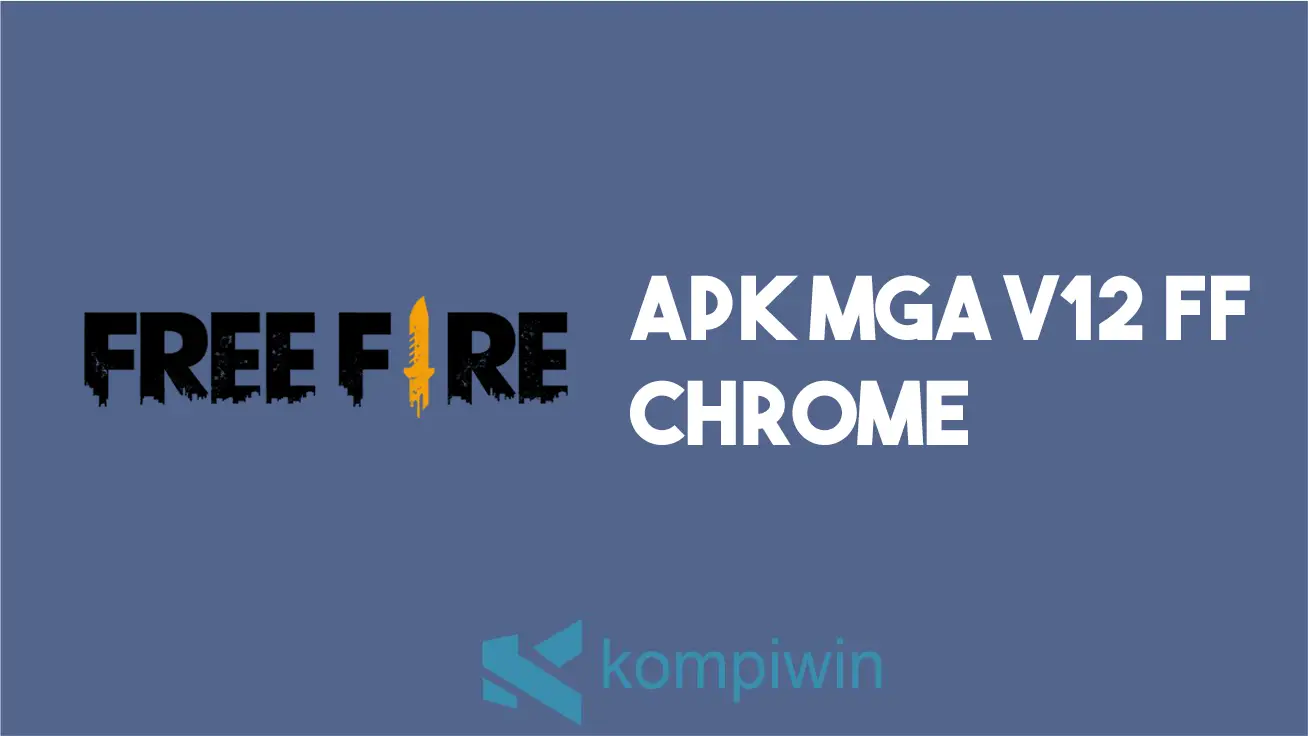 APK MGA V12 FF Chrome
