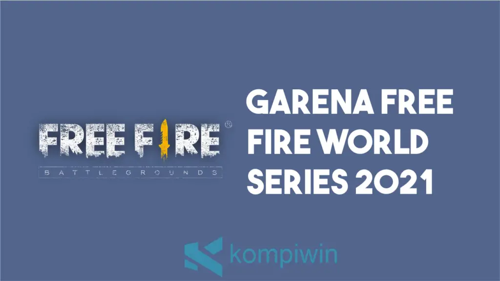 Garena Free Fire World Series 2021