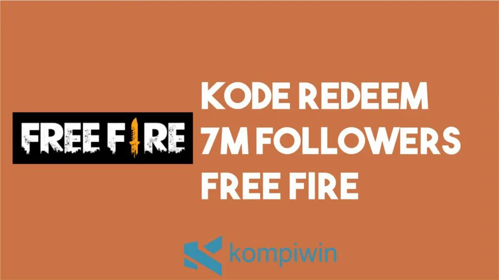 Kode Redeem 7M Followers FF