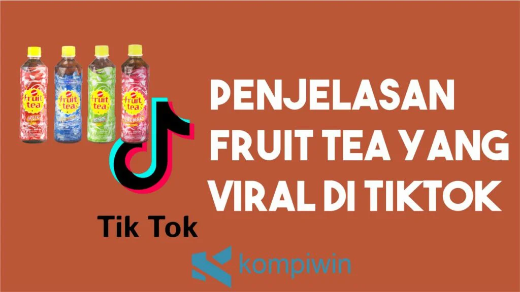 Penjelasan Fruit Tea yang Sempat Viral di TikTok