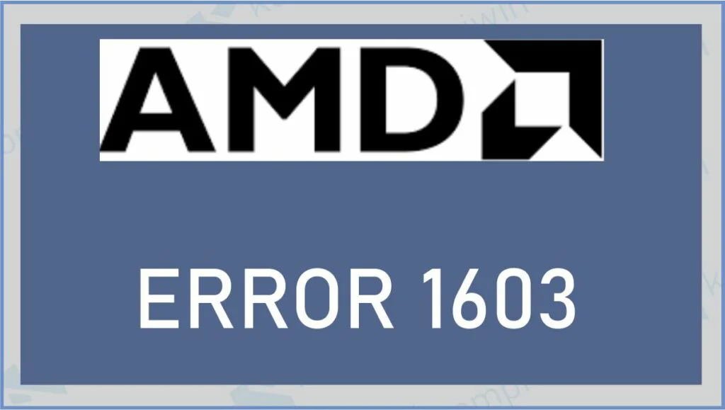 Penyebab Error 1603 AMD - Cara Mengatasi Error 1603
