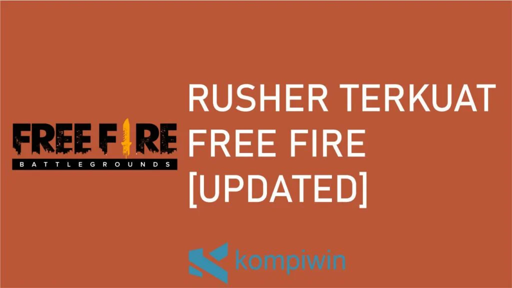 Rusher Terkuat Free Fire