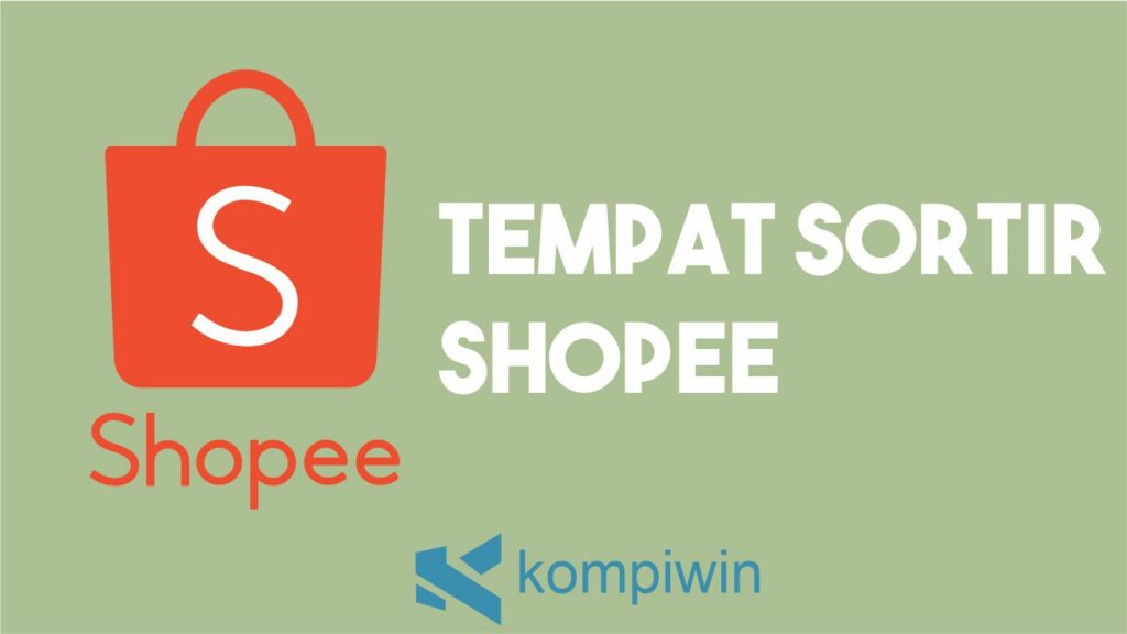 Tempat Sortir Shopee
