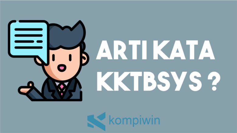 Apa Arti Kata KKTBSYS Yang Tengah Viral Di Media Sosial