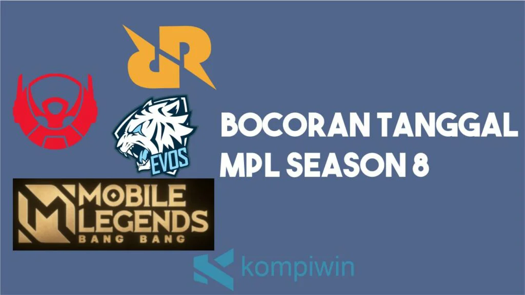 Bocoran Tanggal Rilis MPL Season 8