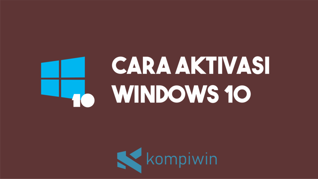 Cara Aktivasi Windows 10 1