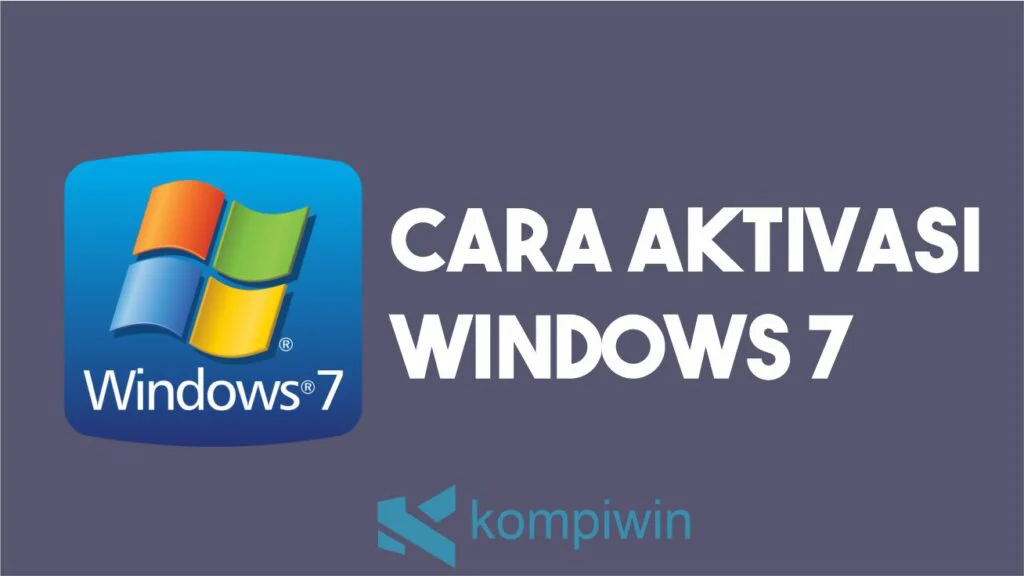 Cara Aktivasi Windows 7
