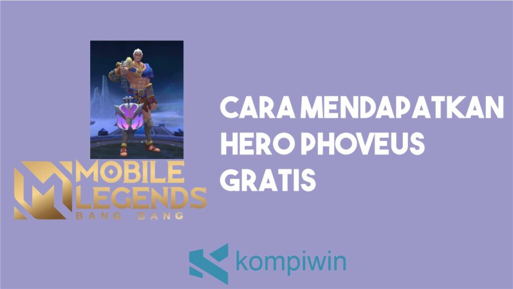 Cara Mendapatkan Hero Phoveus Gratis