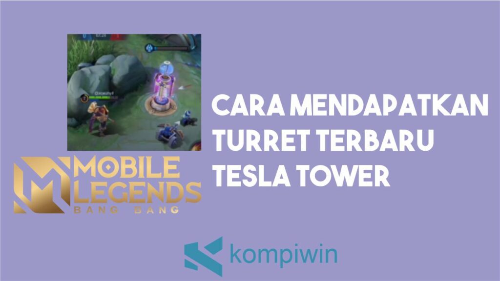 Cara Mendapatkan Turret Terbaru Tesla Tower
