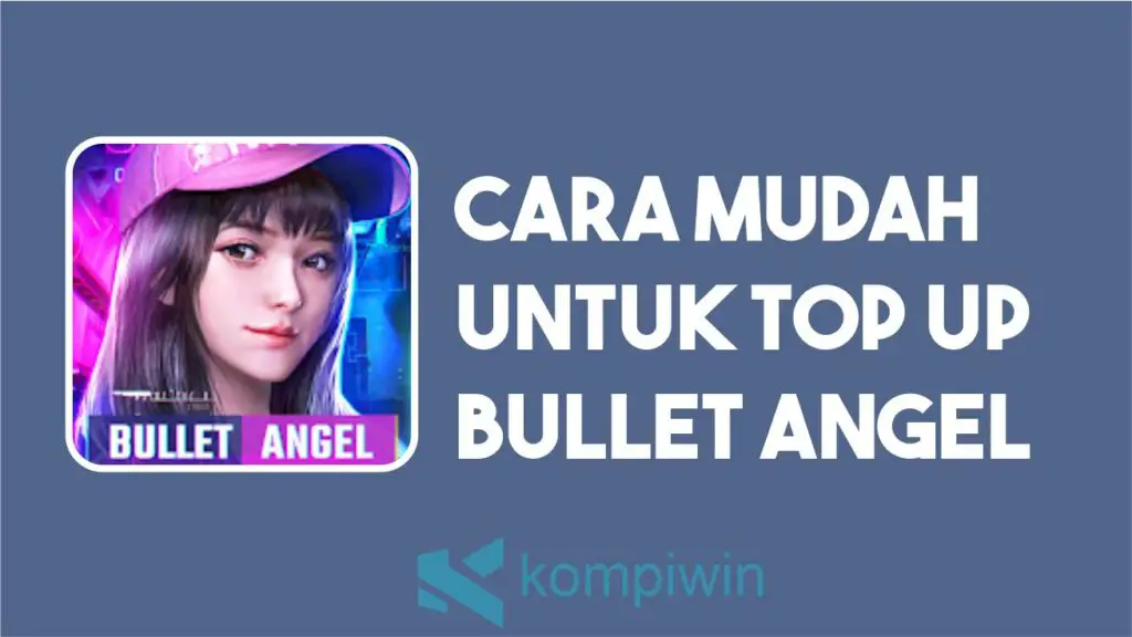 Cara Top Up Bullet Angel