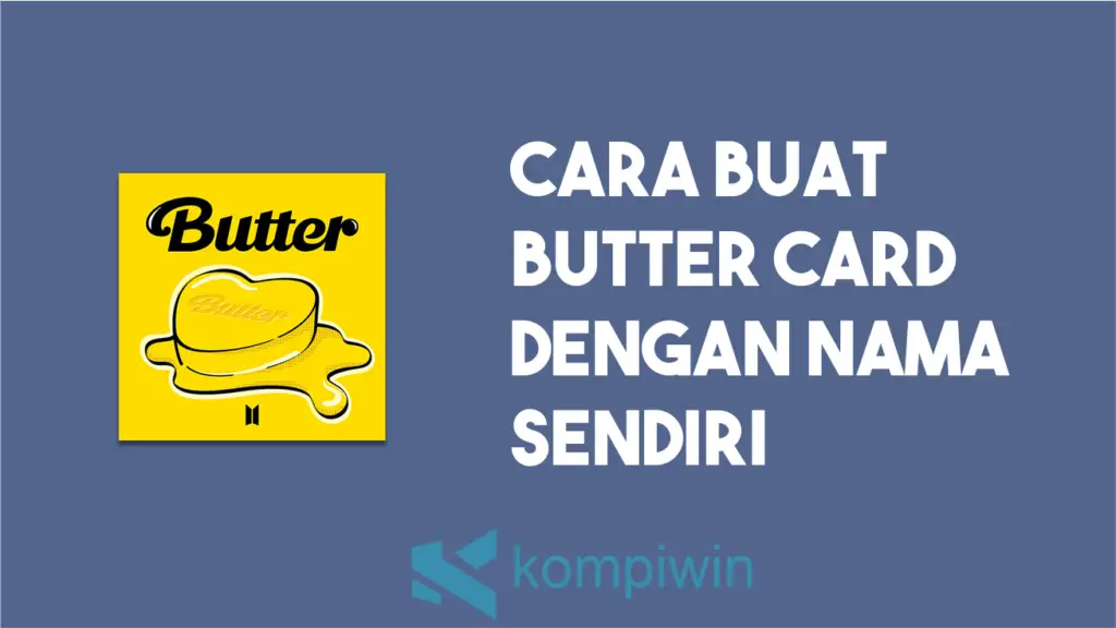 BTS Butter Com: Cara Buat Butter Card Dengan Nama Sendiri 5